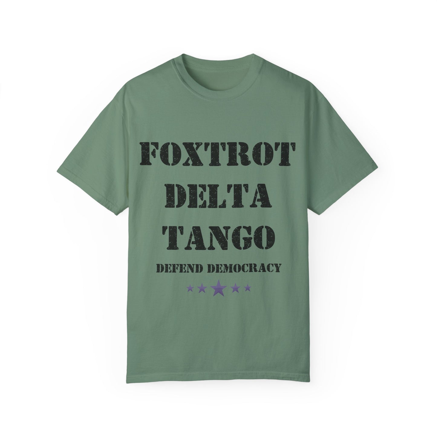 Foxtrot Delta Tango Defend Democracy Resist Protest Comfort Colors T-shirt