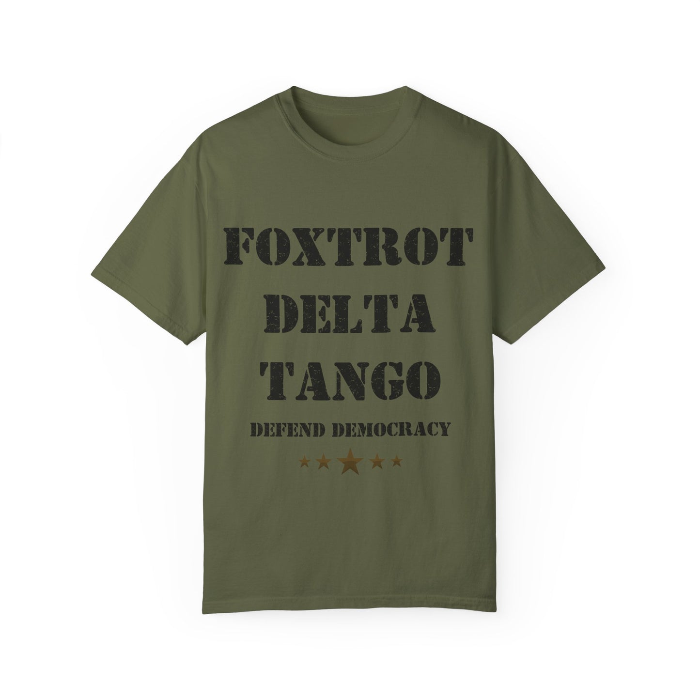 Foxtrot Delta Tango Defend Democracy Resist Protest Comfort Colors T-shirt