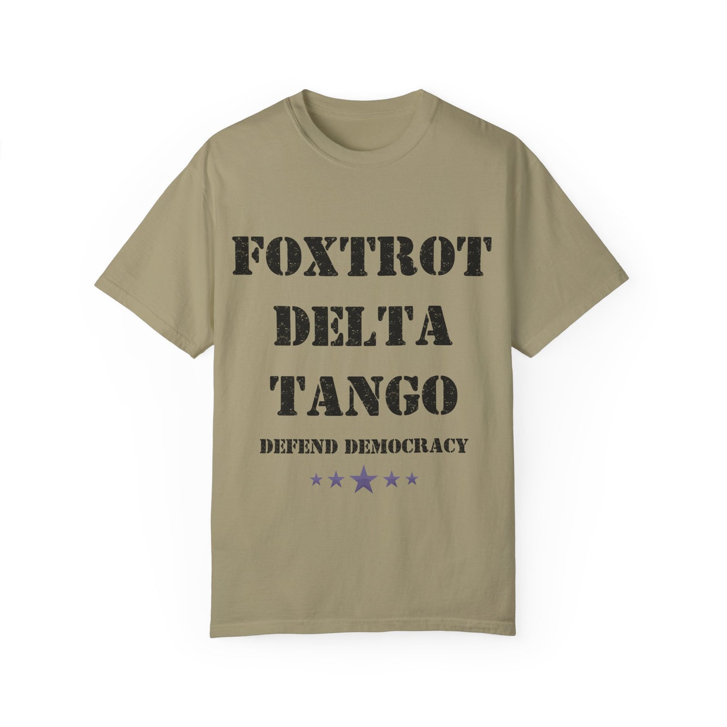 Foxtrot Delta Tango Defend Democracy Resist Protest Comfort Colors T-shirt