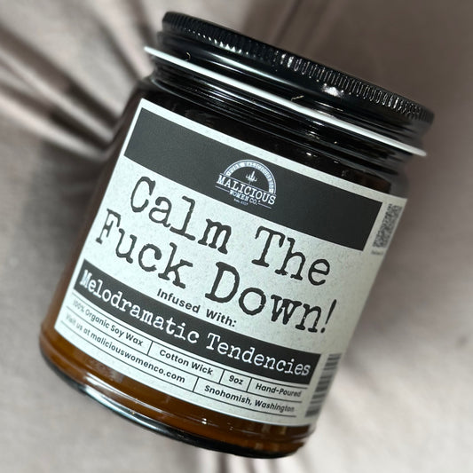 Calm The F*ck Down | Scent: Sugared Pine | 9oz Funny Candle | Malicious Women Co
