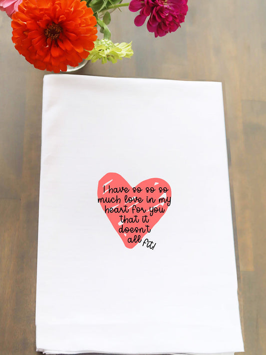 So much love doesn't all fit Kitchen Towel