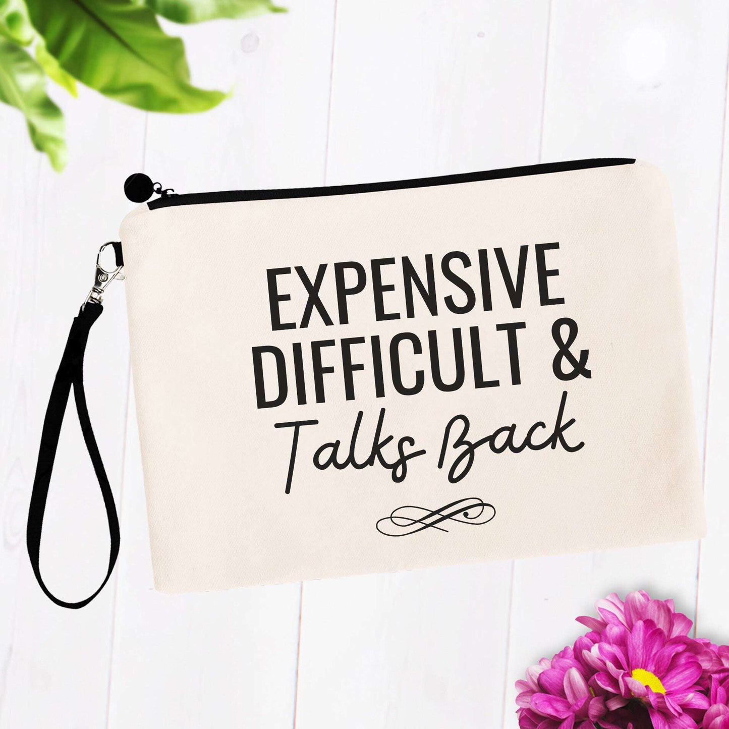Expensive Difficult & Talks Back Bag