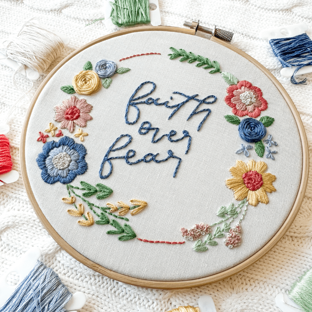 Faith Over Fear Embroidery Kit