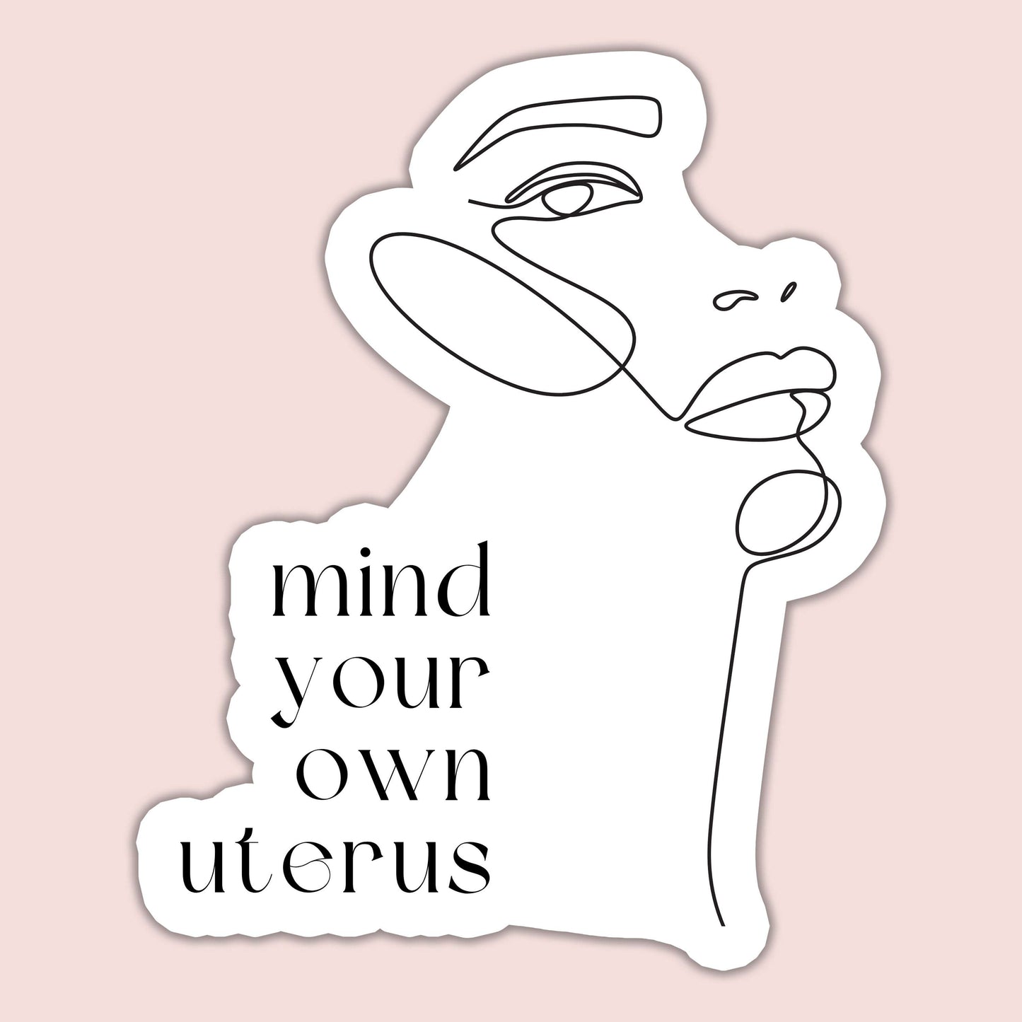 Mind Your Own Uterus Sticker