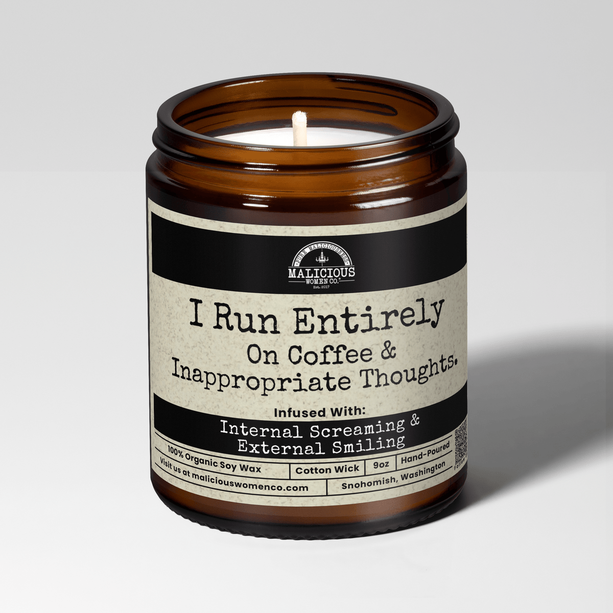I Run Entirely On Coffee & Inappropriate Thoughts | Scent: Espresso Yo' Self | 9oz Funny Candle | Malicious Women Co
