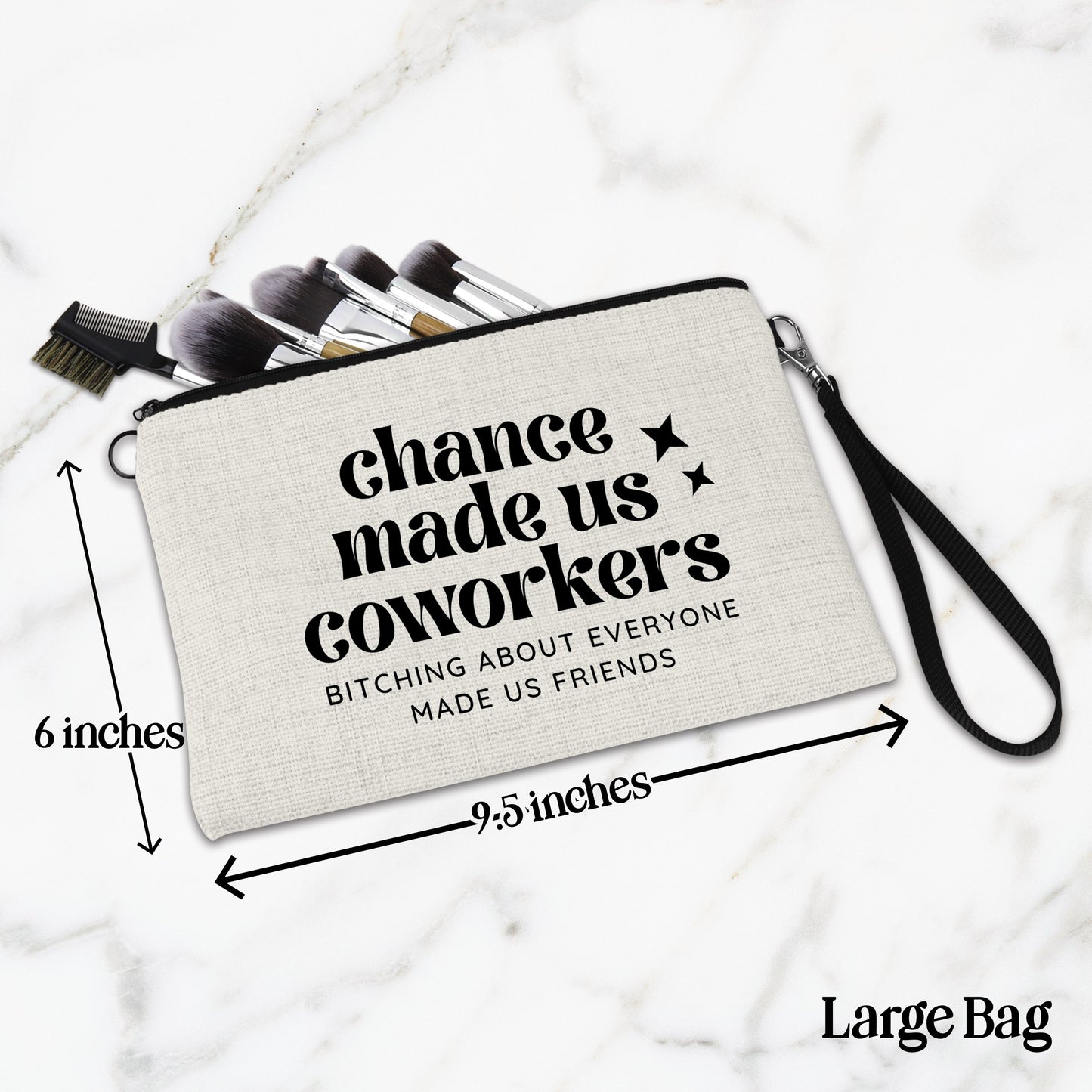 Chance Made Us Coworkers Cosmetic Bag
