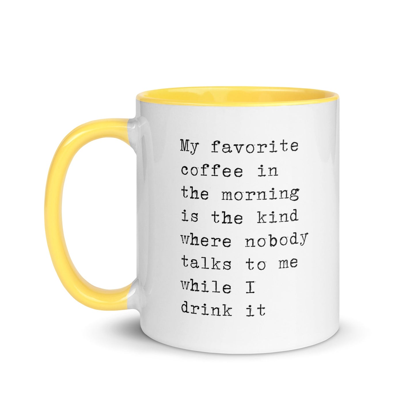 Favorite Coffee When Nobody Talks To Me Mug
