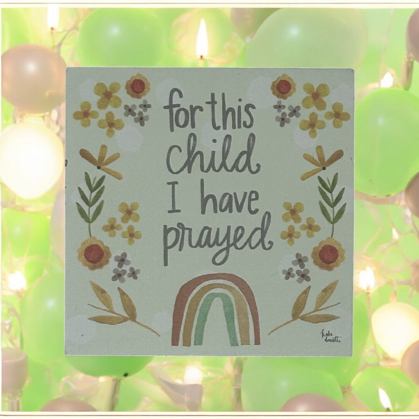 For this child I have prayed Box Sign Green Yellow