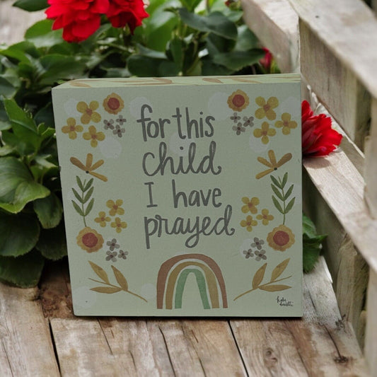 For this child I have prayed Box Sign Green Yellow