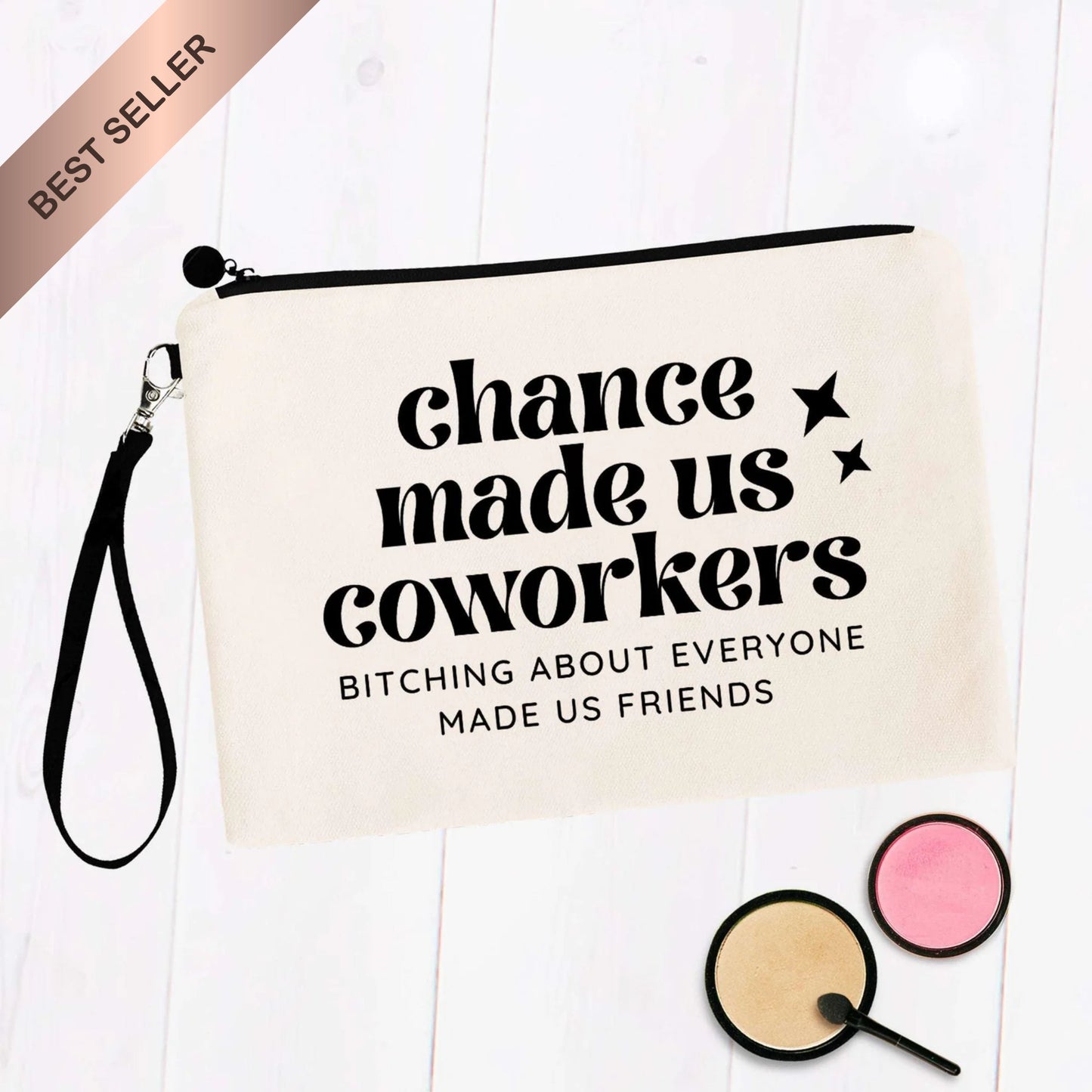 Chance Made Us Coworkers Cosmetic Bag
