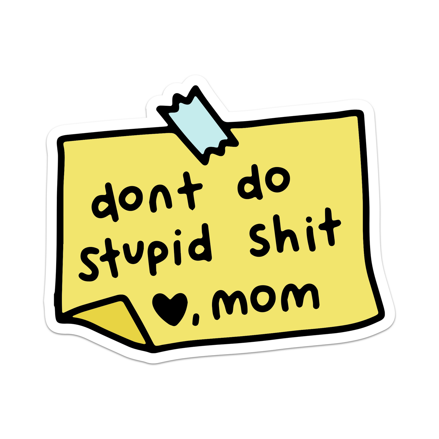 Don't Do Stupid Shit Vinyl Sticker