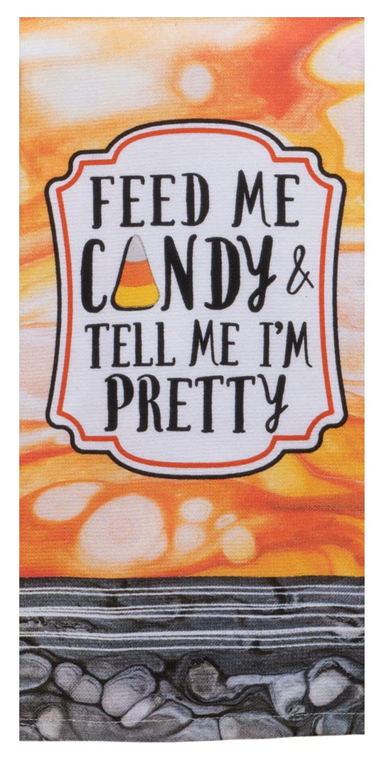 Feed Me Candy & Tell Me I'm Pretty Kitchen Towel