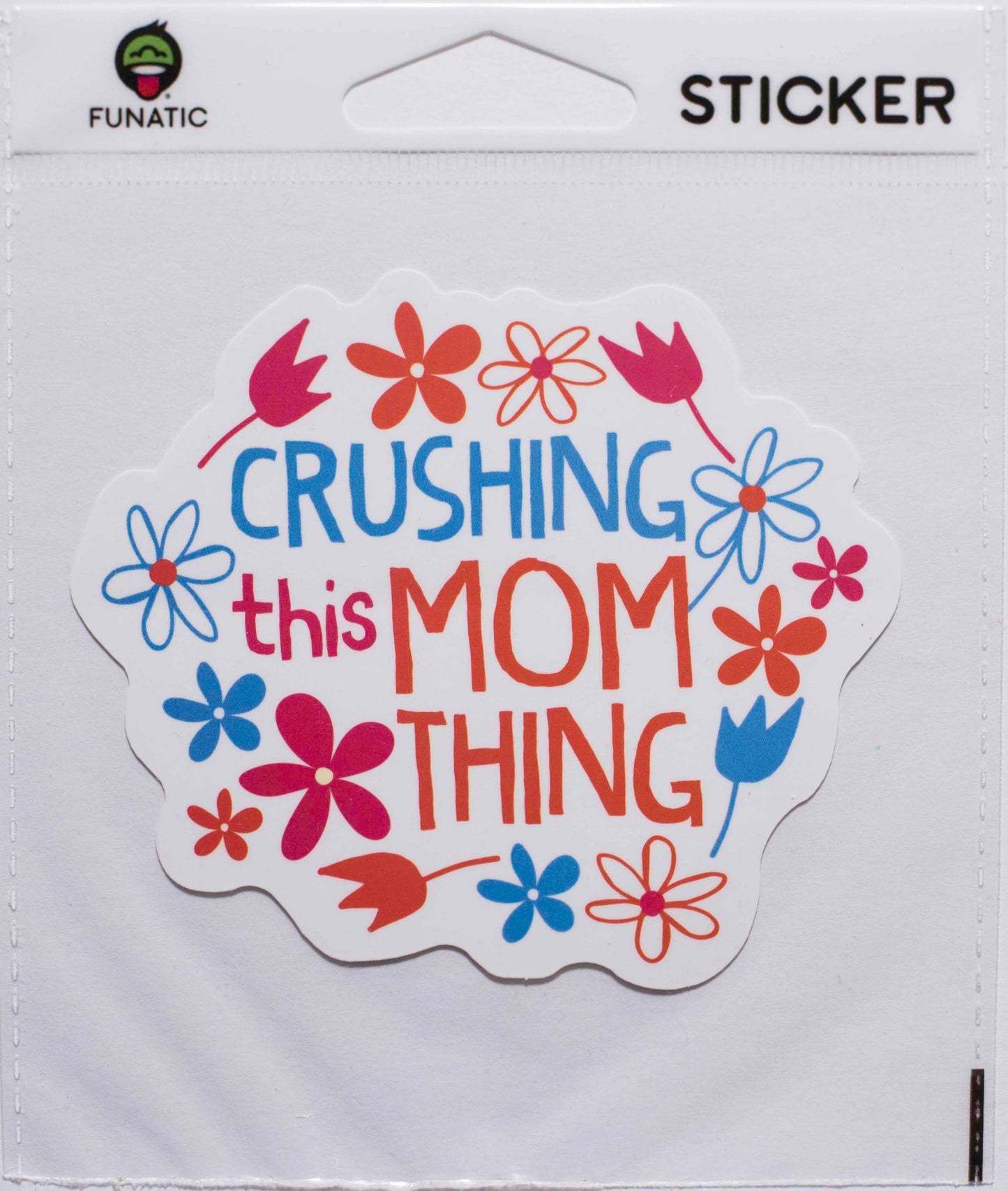 Crushing This Mom Thing Sticker
