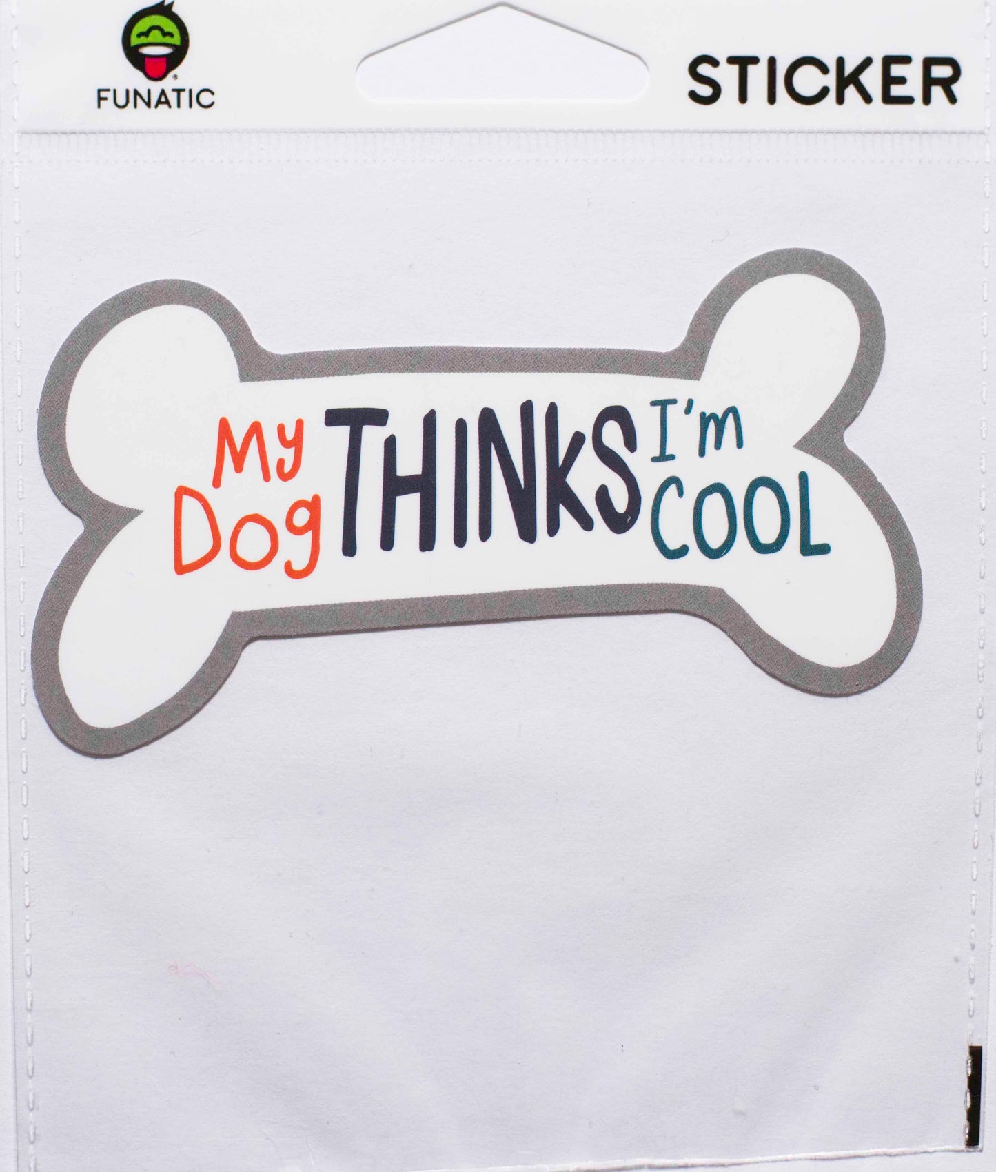 My Dog Thinks I'm Cool Sticker