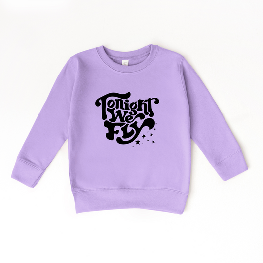 Tonight We Fly Sweatshirt