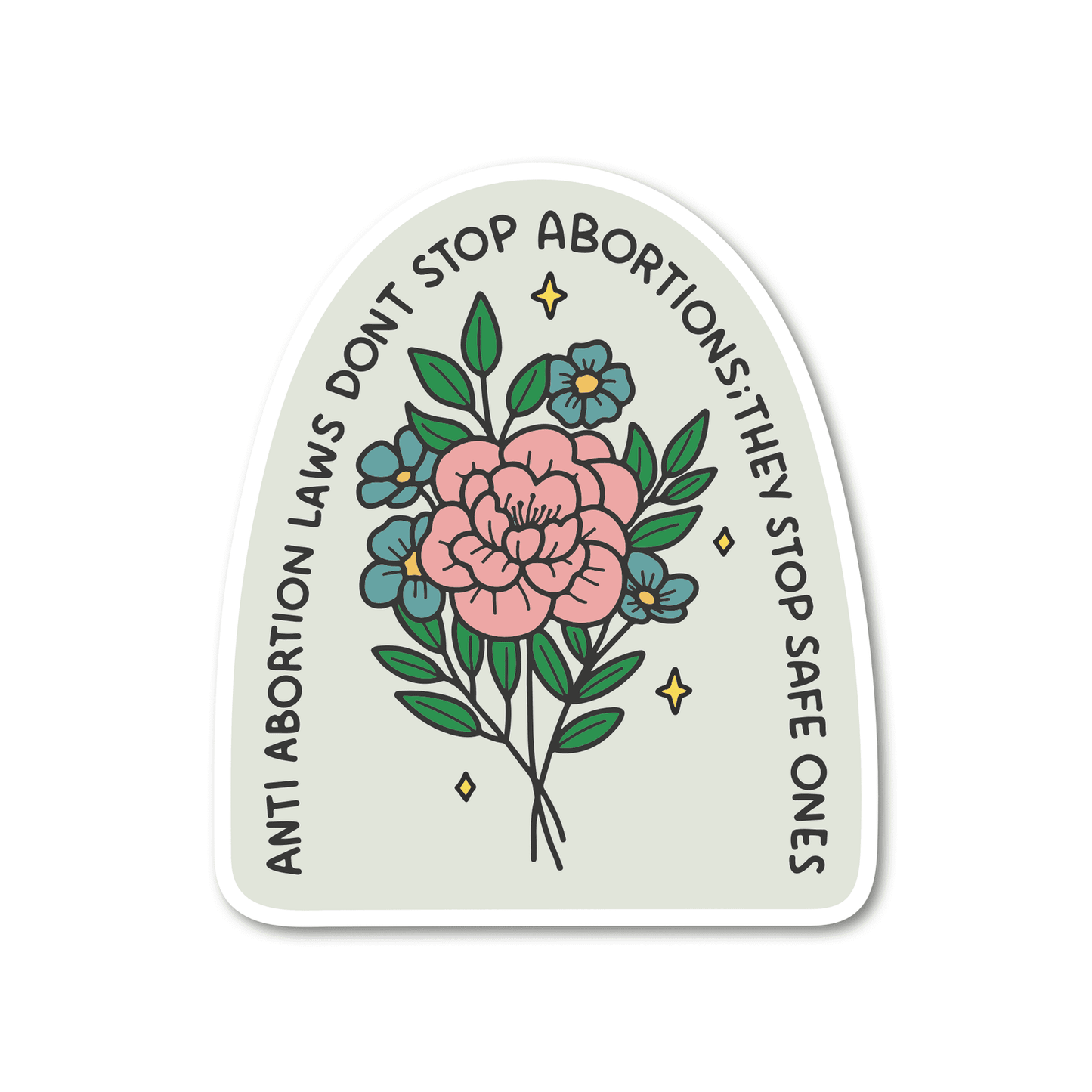 Laws Don't Stop Abortions Vinyl Sticker