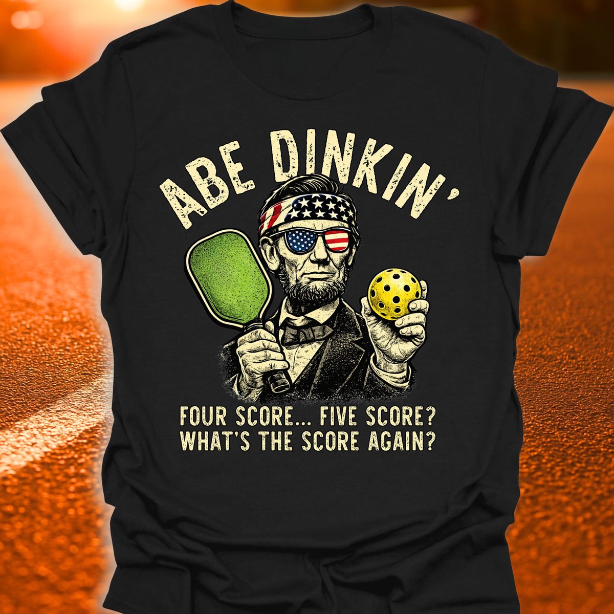 Abe Dinkin' Four Score Pickleball T-Shirt