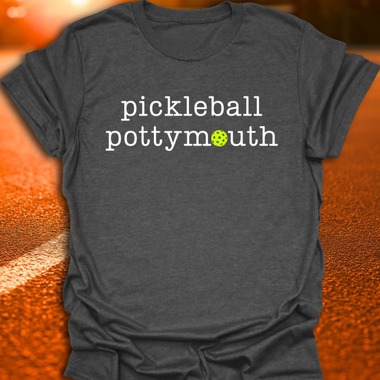Pickleball Pottymouth T-Shirt