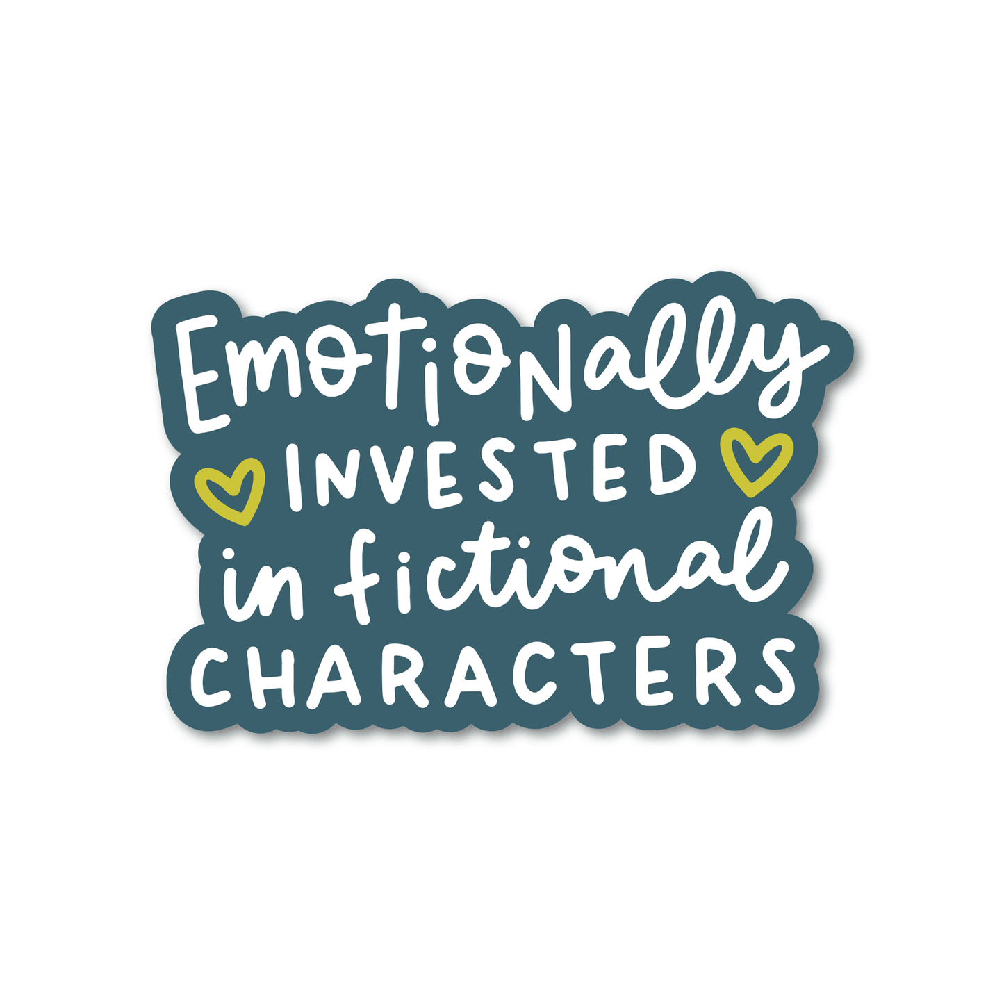 Emotionally Invested in Fictional Characters Vinyl Sticker