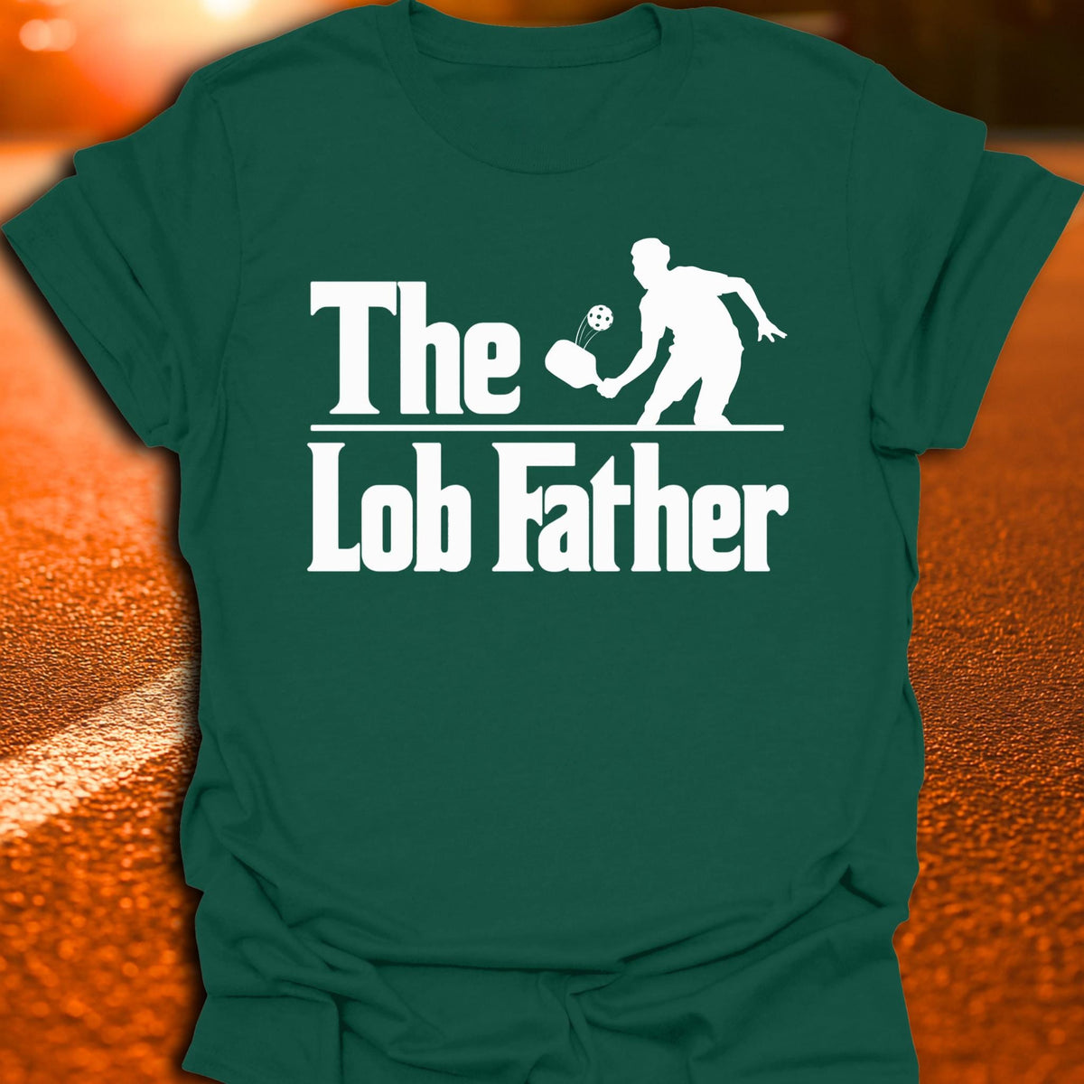 The Lob Father Pickleball T-Shirt
