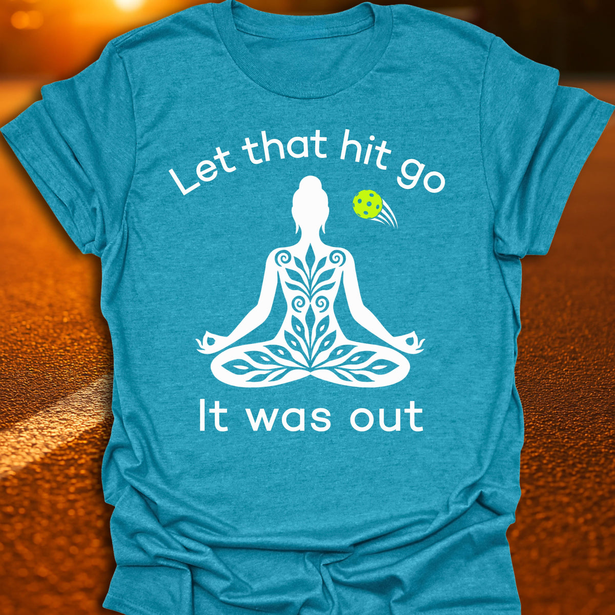 Let That Hit Go Pickleball T-Shirt