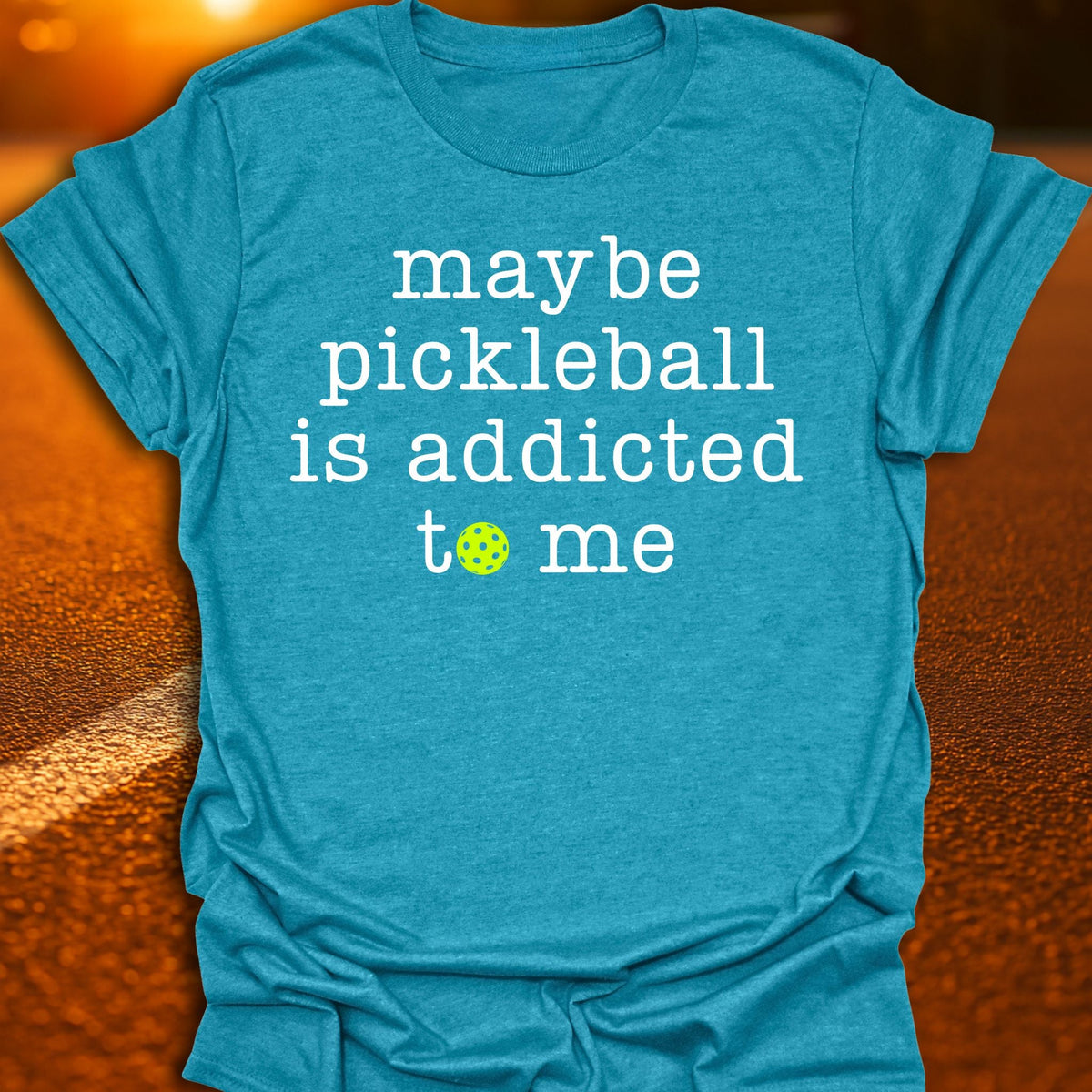 Addicted To Me Pickleball T-Shirt