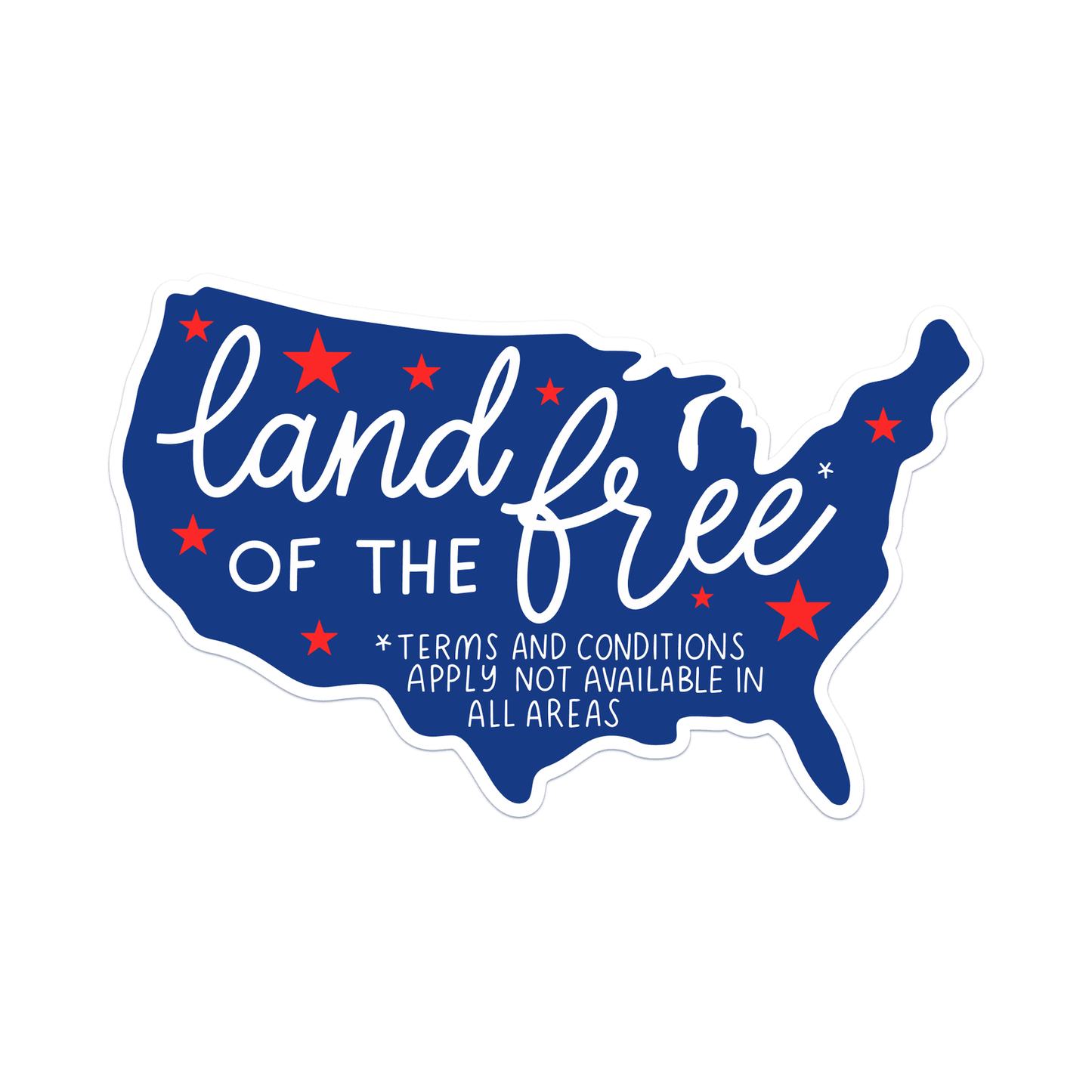 Land of the Free (Terms and Conditions Apply) Vinyl Sticker