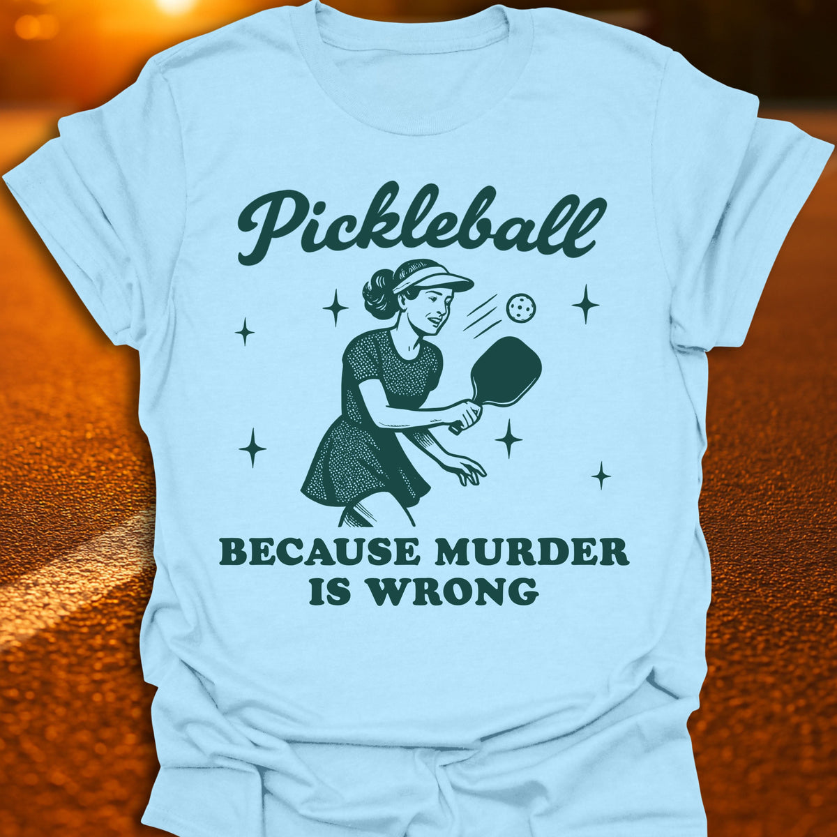 Murder Is Wrong Pickleball T-Shirt
