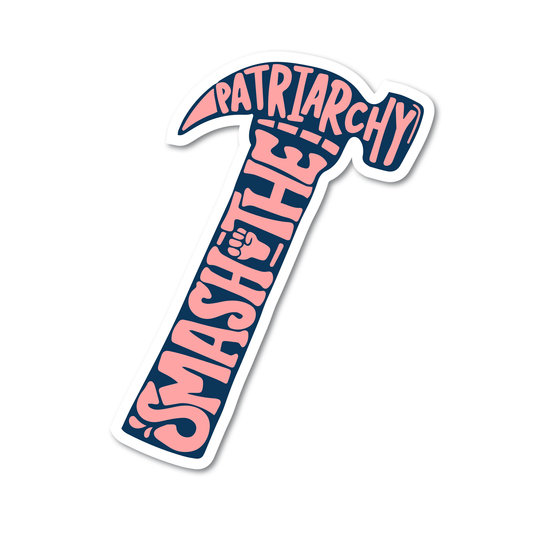 Smash the Patriarchy Vinyl Sticker