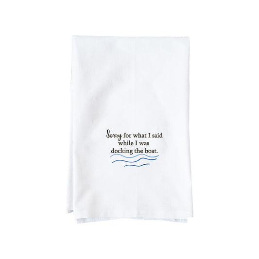 Sorry Docking The Boat Kitchen Towel