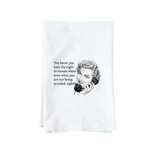 Right To Remain Silent Kitchen Towel