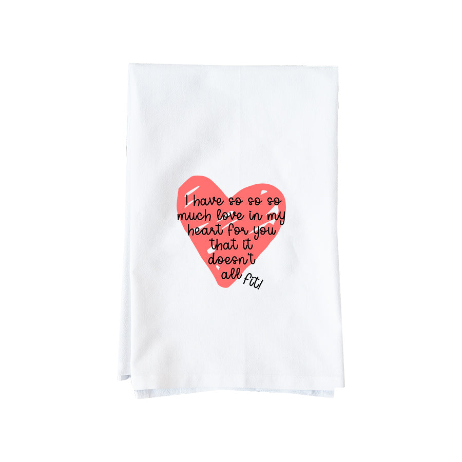 So much love doesn't all fit Kitchen Towel