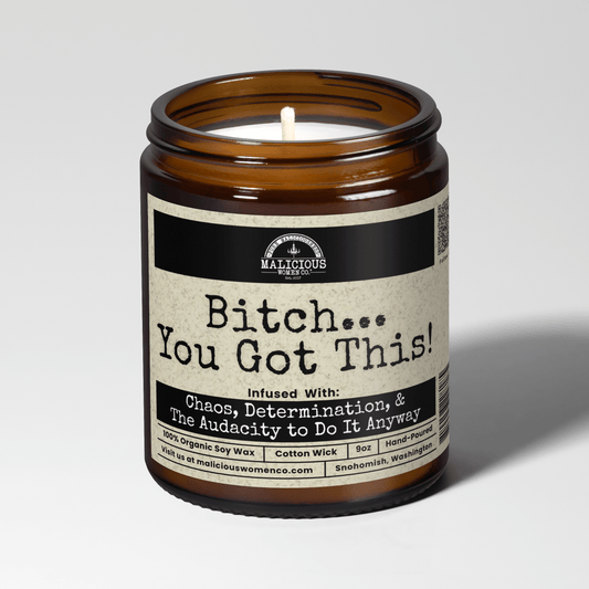 B*tch You Got This | Scent: Espresso Yo' Self | 9oz Funny Candle | Malicious Women Co