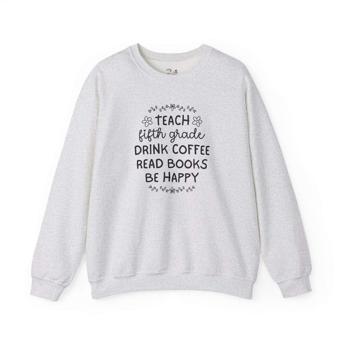 Fifth Grade Teacher Sweatshirt with Flowers