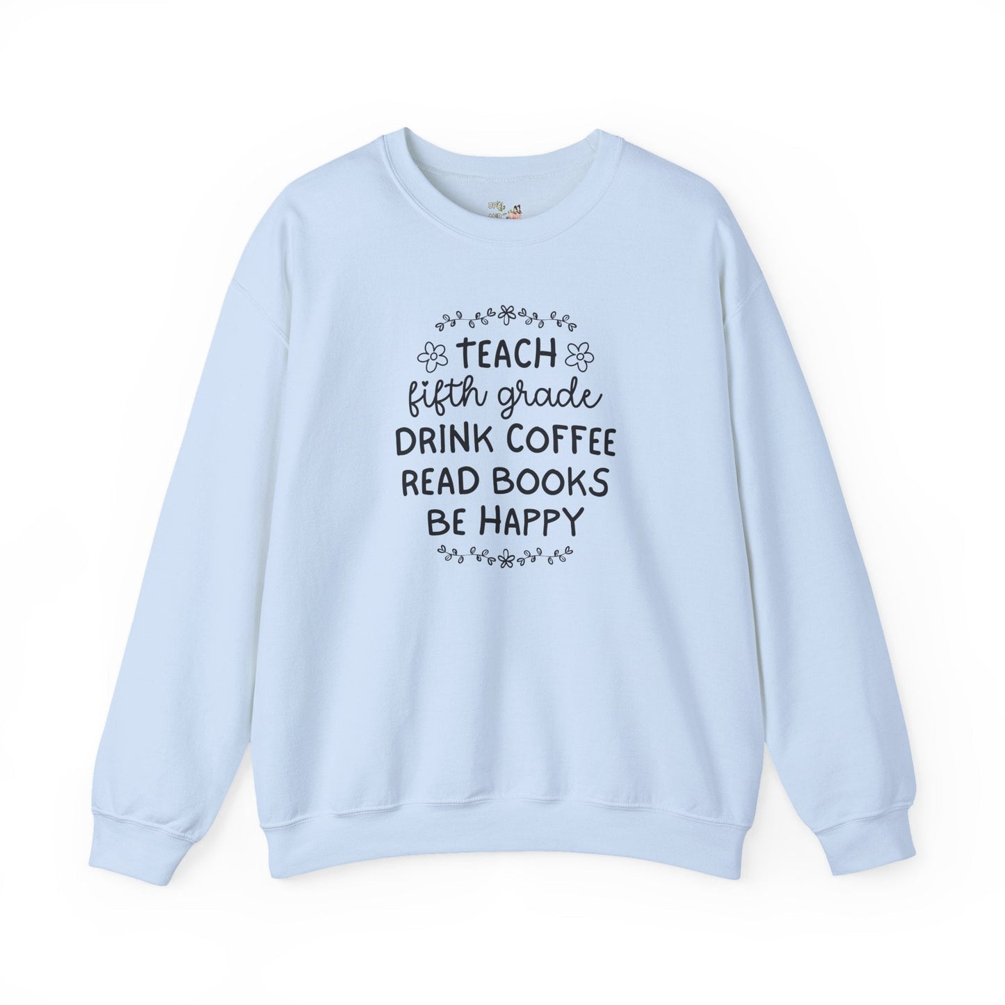 Fifth Grade Teacher Sweatshirt with Flowers