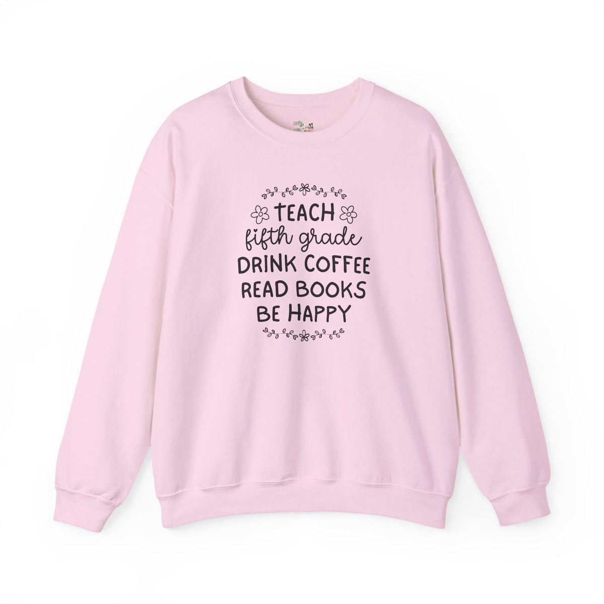 Fifth Grade Teacher Sweatshirt with Flowers