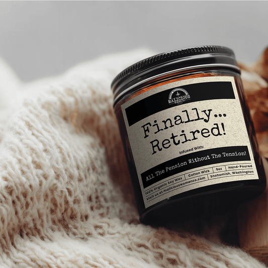 Finally Retired! | Scent: Apricot Freesia | 9oz Work Candle | Malicious Women Co