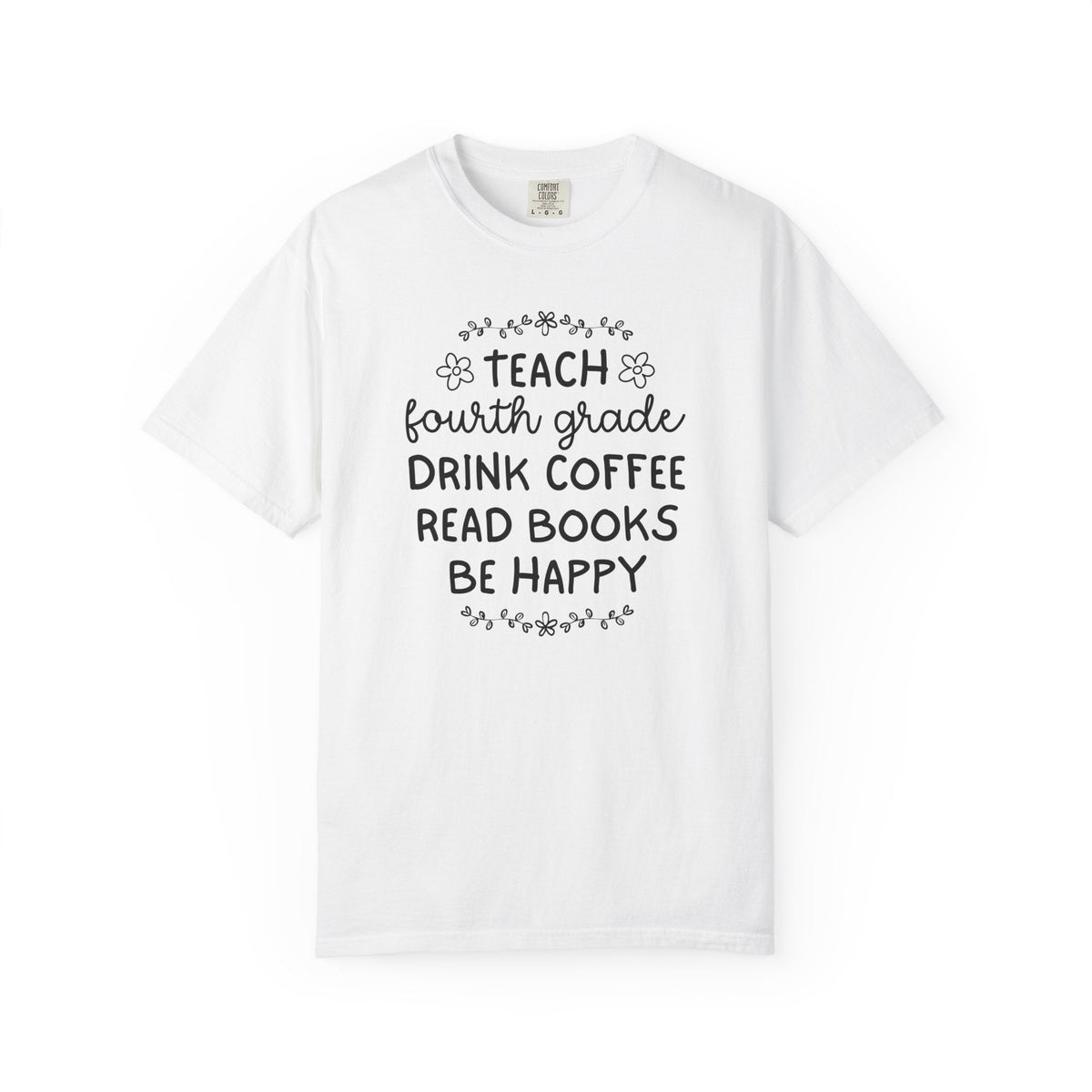 Fourth Grade Teacher Tee Shirt with Flowers