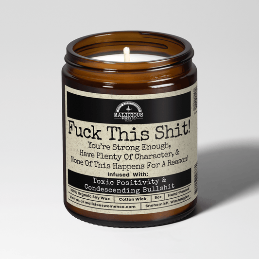 F*ck This Sh*t Youre Strong Enough You Have Plenty Of Character & None Of This Happens For A Reason | Scent: Take A Hike | 9oz Mental Health Candle | Malicious Women Co