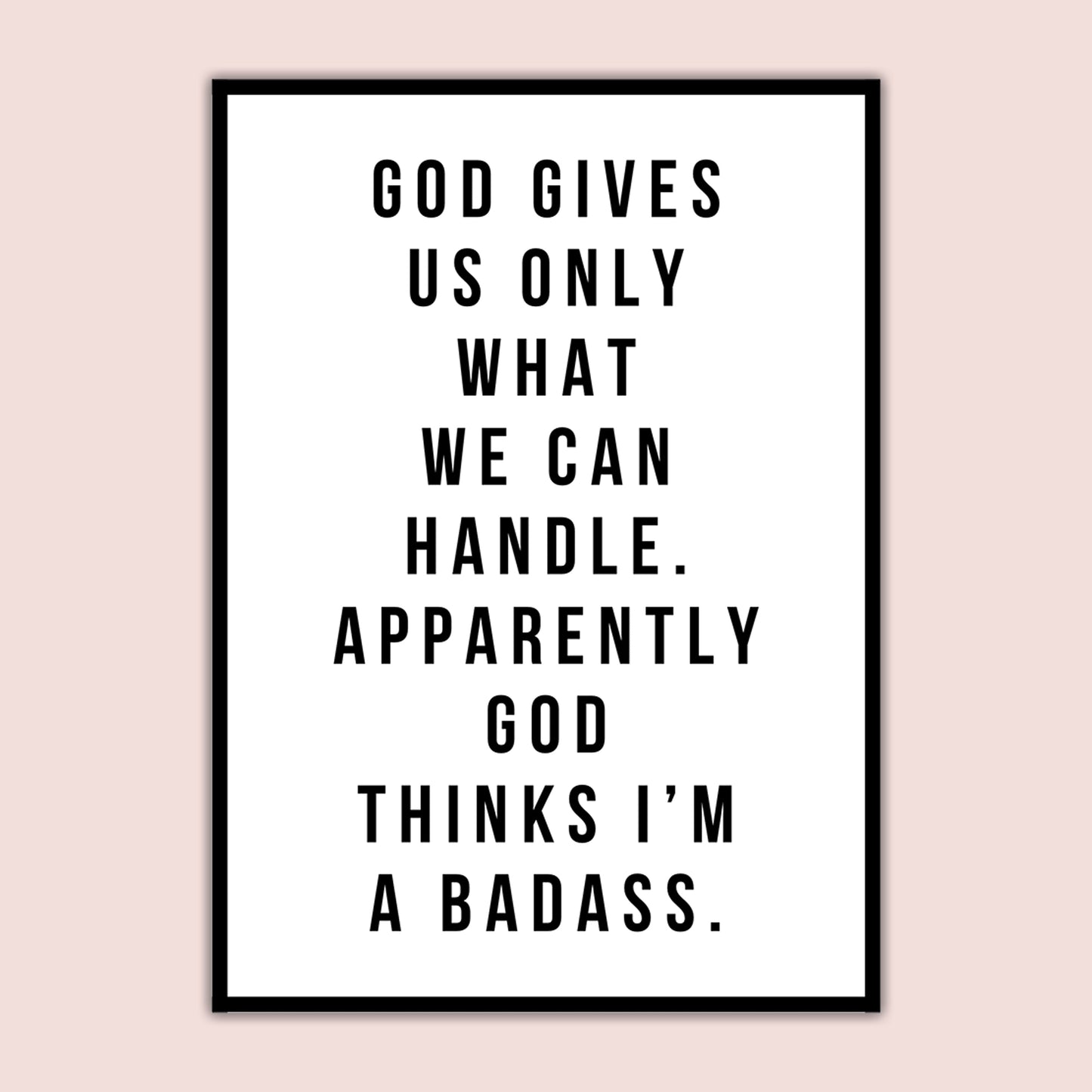 God Thinks I'm a Badass Sticker