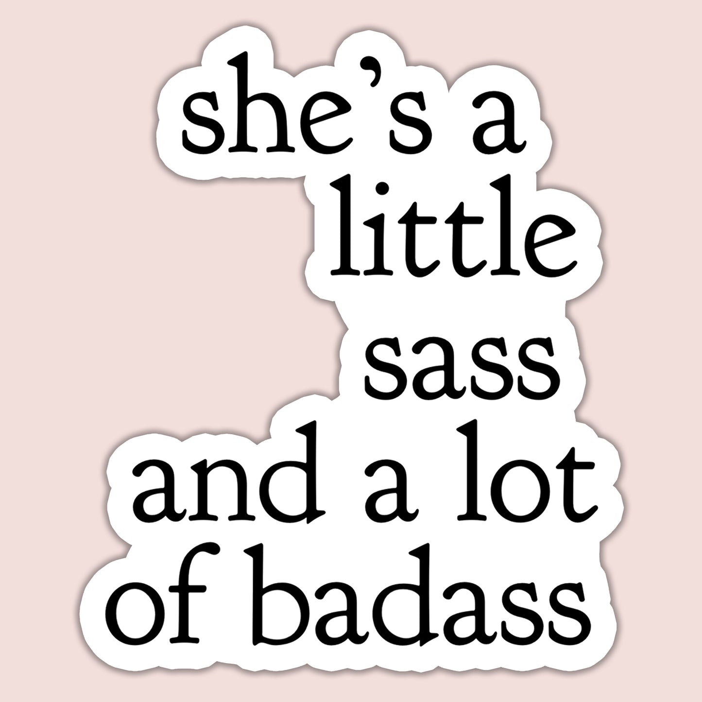 Little Sass Lot of Badass Sticker