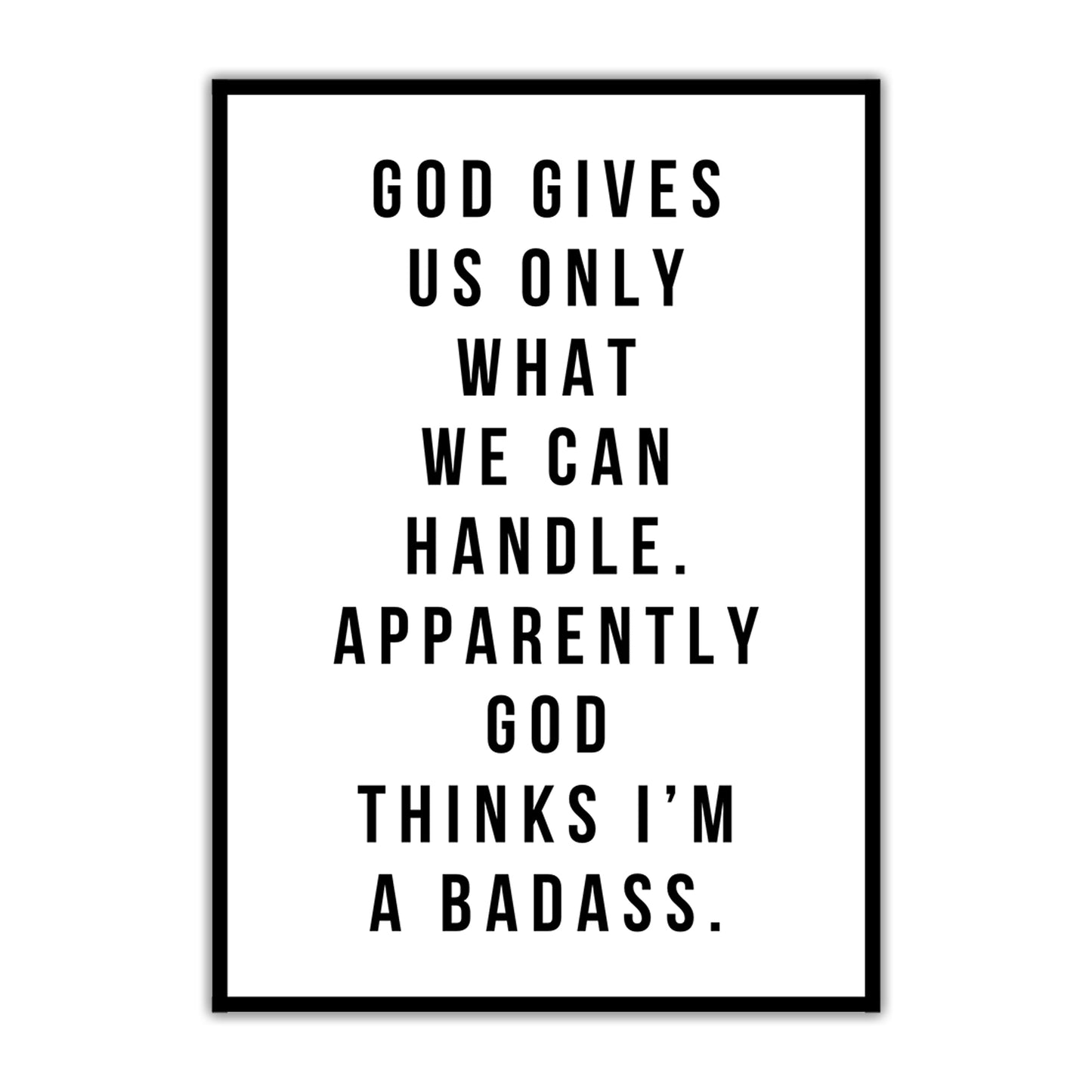 God Thinks I'm a Badass Sticker