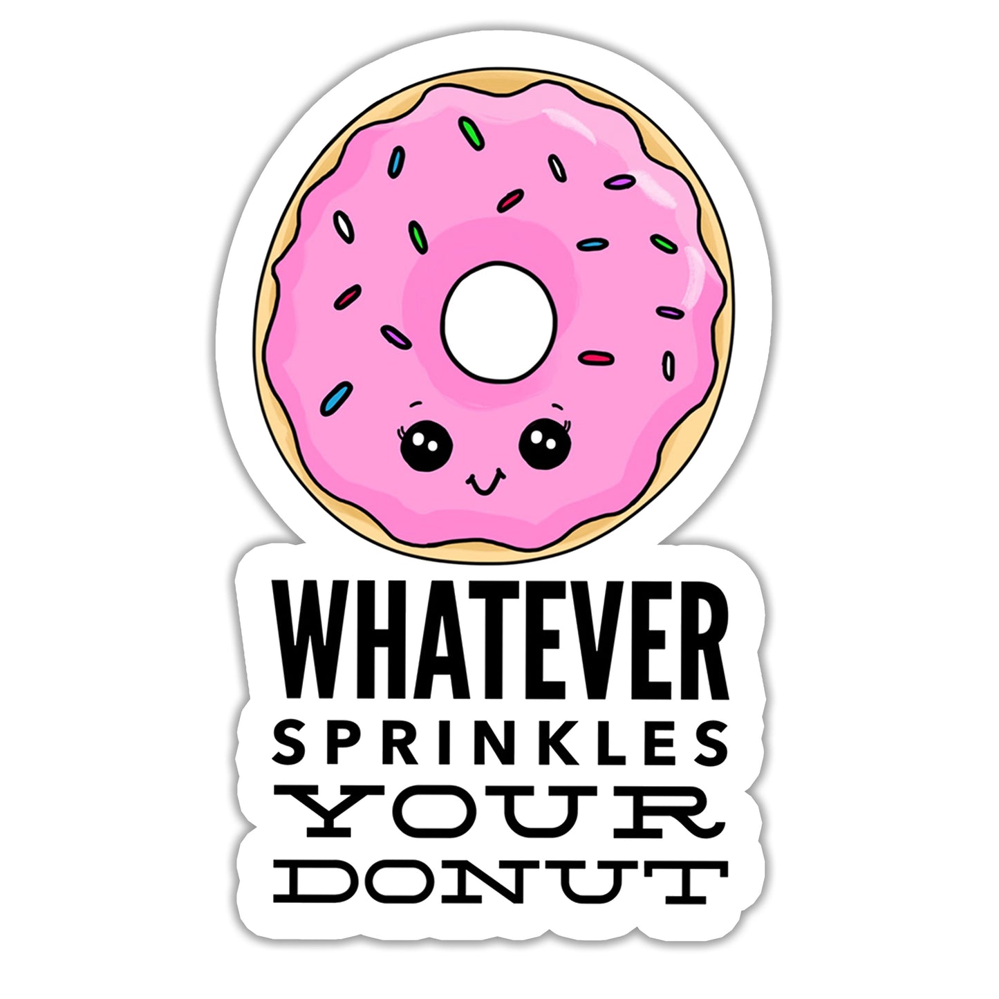 Whatever Sprinkles Your Donut Sticker