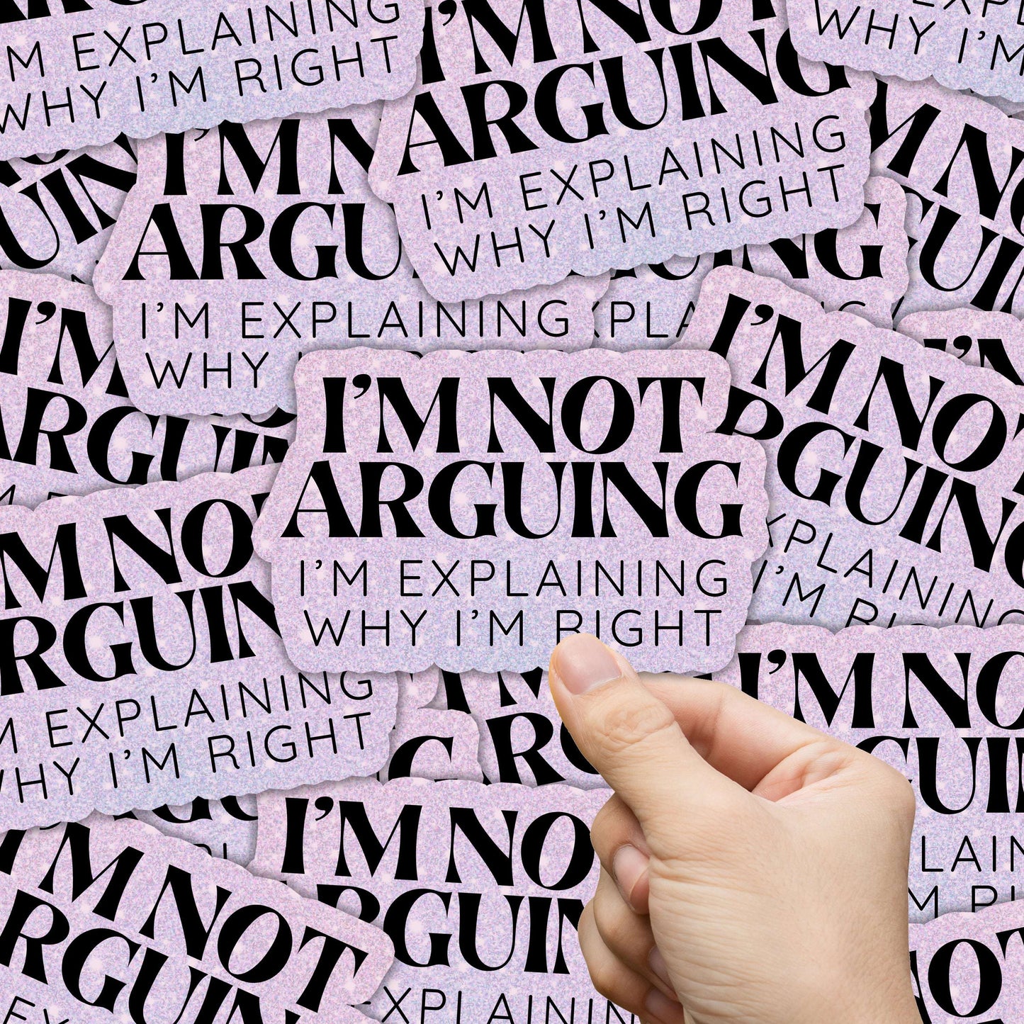 I'm Not Arguing Sticker