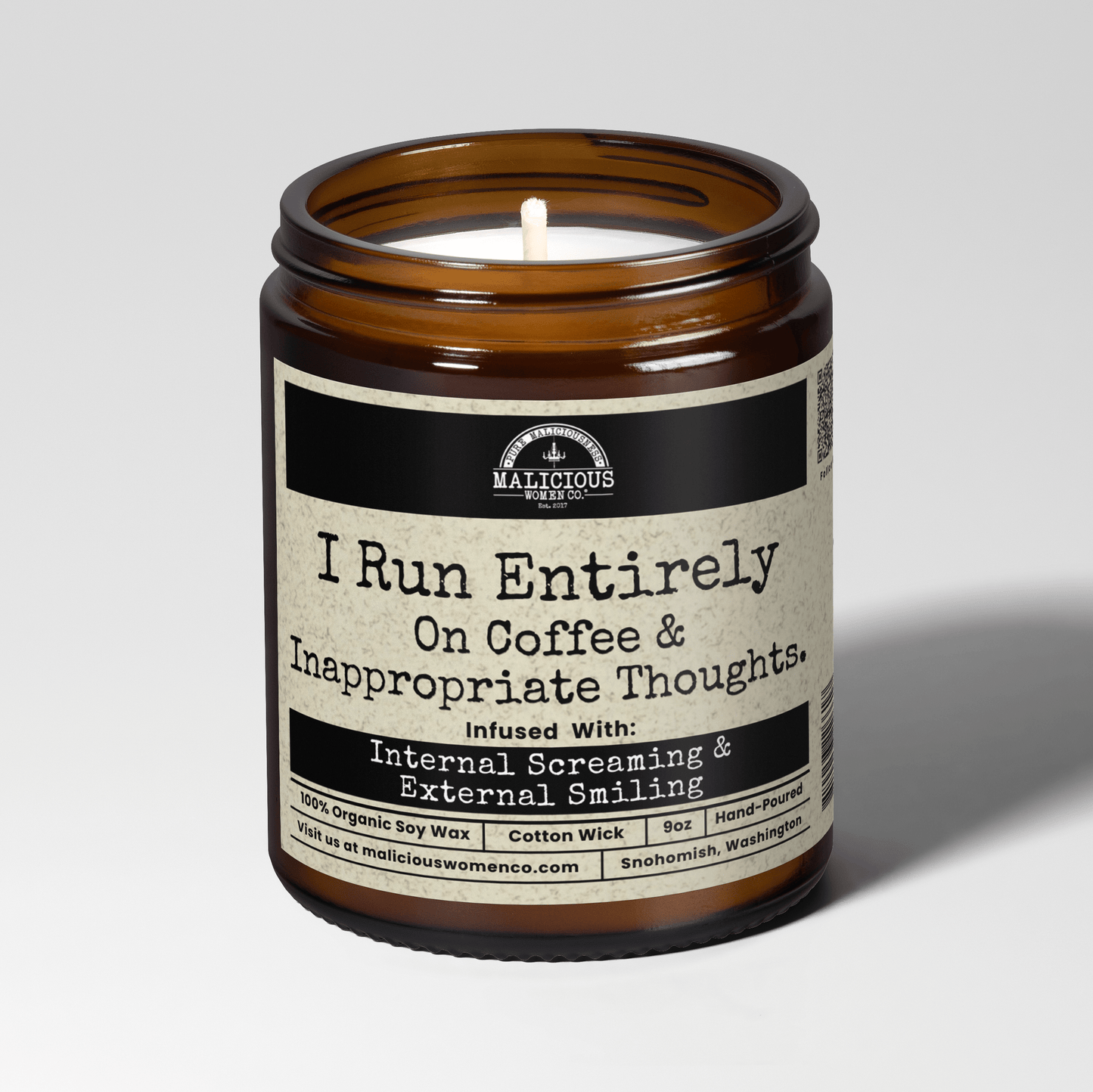 I Run Entirely On Coffee & Inappropriate Thoughts | Scent: Espresso Yo' Self | 9oz Funny Candle | Malicious Women Co