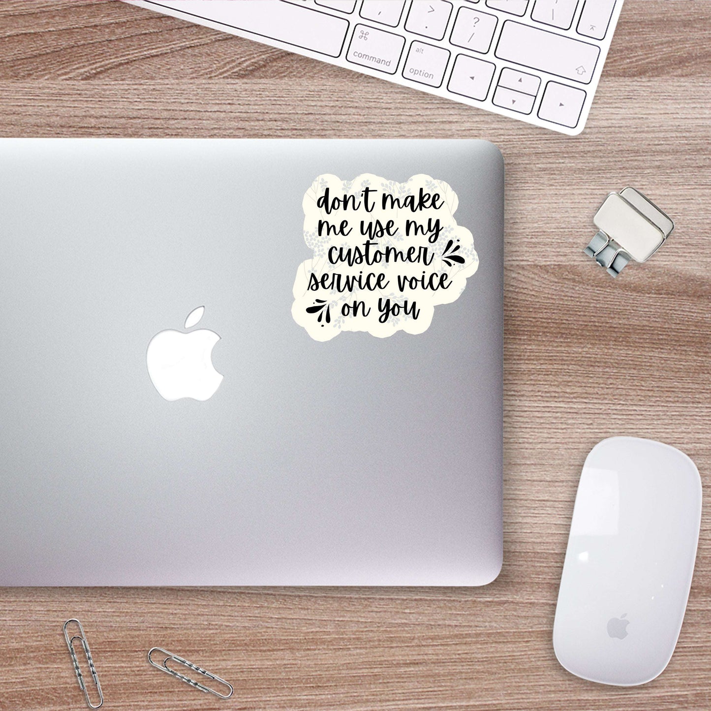 Don't Make Me Use My Customer Service Voice Sticker