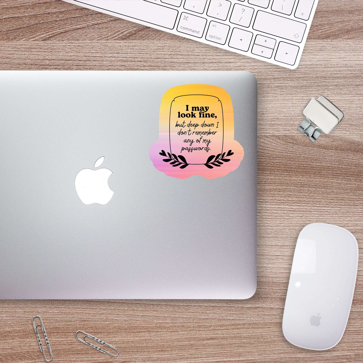 I May Look Fine But Deep Down Sticker