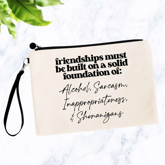 Friendships Must Be Built on a Solid Foundation Bag
