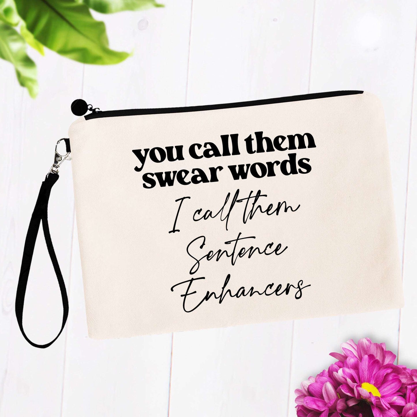 I Call Them Sentence Enhancers Bag