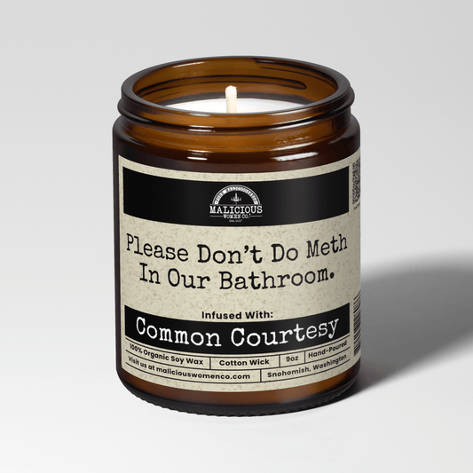 Please Don't Do Meth In Our Bathroom | Scent: Apricot Freesia | 9oz Funny Candle | Malicious Women Co